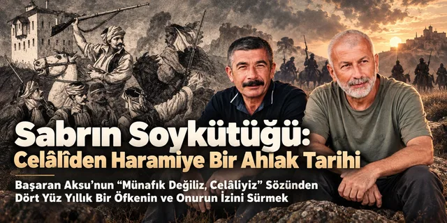 Sabrın Soy Kütüğü: Celâlîden Haramiye Bir Ahlak Tarihi