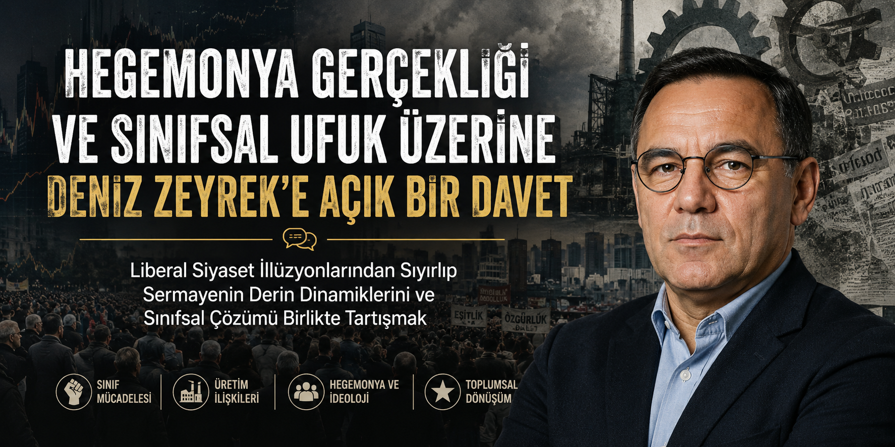 An Open Invitation to Deniz Zeyrek on the Reality of Hegemony and the Class Horizon