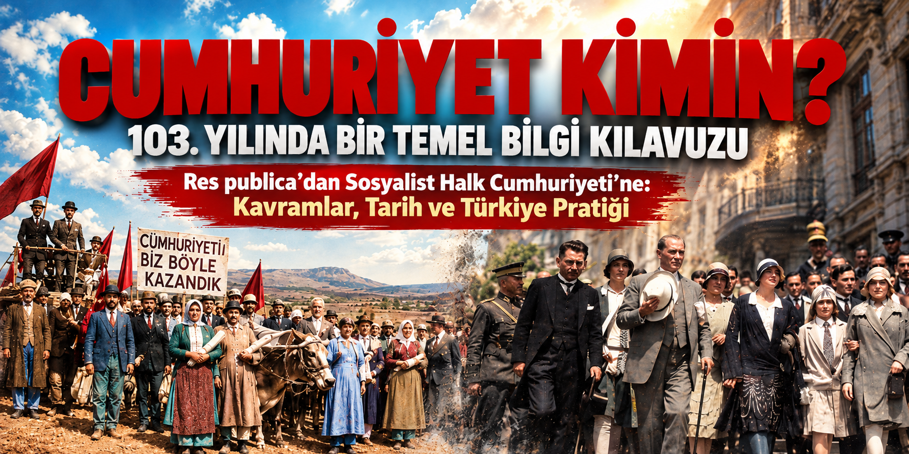 Cumhuriyet Kimin? 103. Yılında Bir Temel Bilgi Kılavuzu