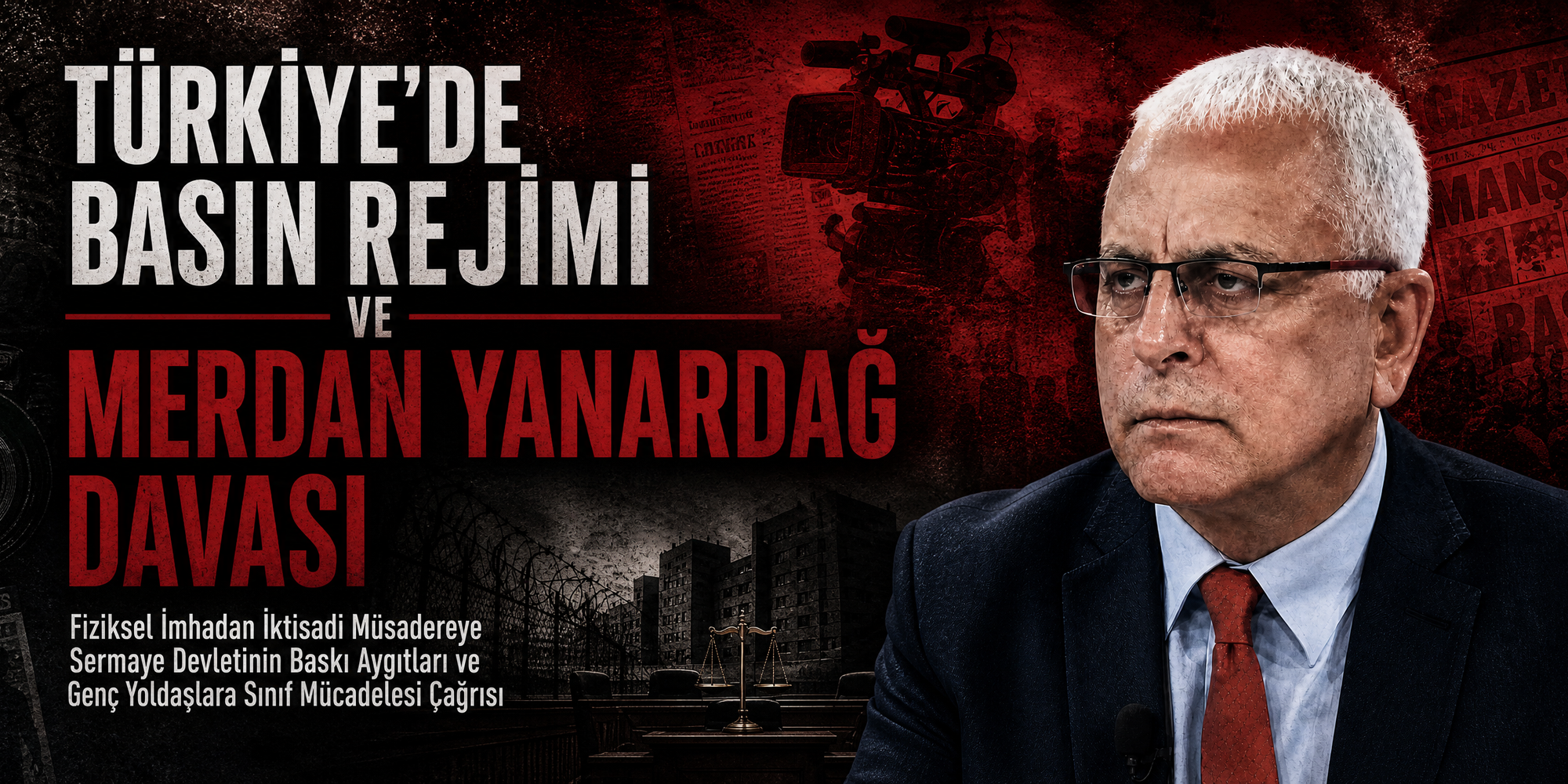 Türkiye'de Basın Rejimi ve Merdan Yanardağ Davası