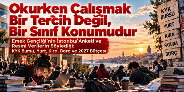 Yüz Öğrenciden Seksen İkisi: Okurken Çalışmak Bir Tercih Değil, Bir Sınıf Konumudur