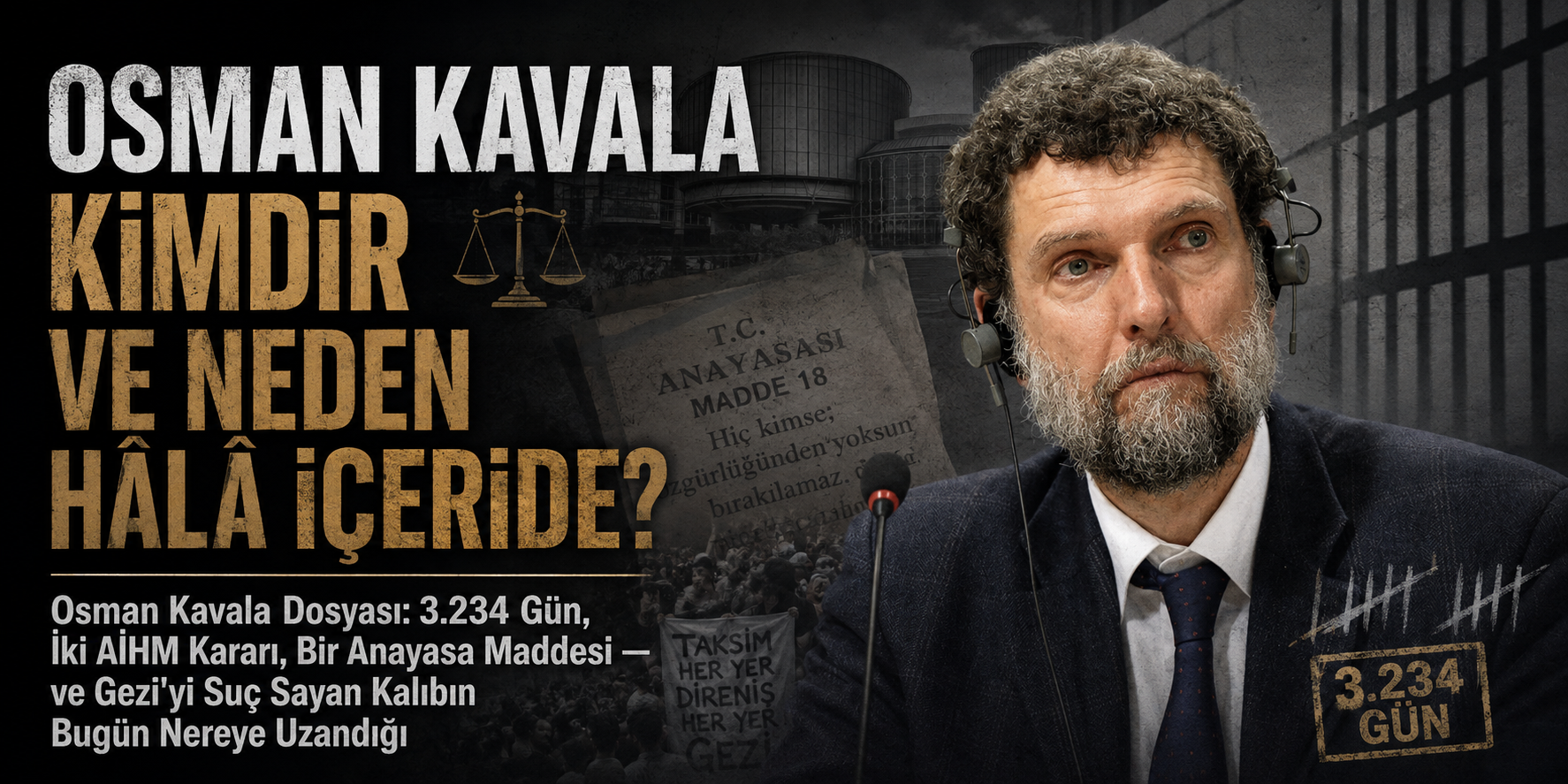 Osman Kavala Kimdir ve Neden Hâlâ İçeride?