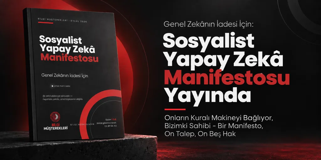 Genel Zekanın İadesi İçin: Sosyalist Yapay Zeka Manifestosu Yayında