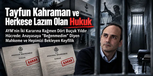 Tayfun Kahraman ve Herkese Lazım Olan Hukuk
